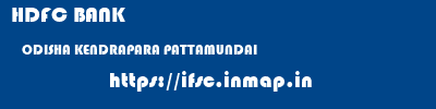 HDFC BANK  ODISHA KENDRAPARA PATTAMUNDAI   ifsc code